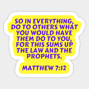 Bible Verse Matthew 7:12 Sticker